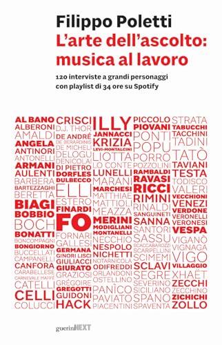 L'arte dell'ascolto: musica al lavoro. 120 interviste a grandi personaggi con playlist di 34 ore su Spotify