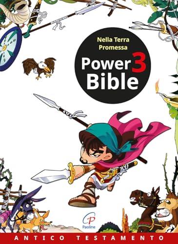 Power Bible. Antico Testamento. Nella Terra Promessa (Vol. 3)
