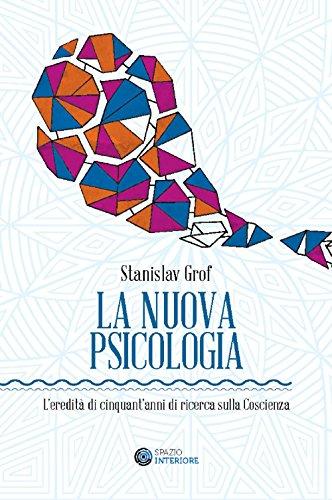 La nuova psicologia. L'eredità di cinquant'anni di ricerca sulla coscienza