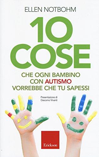 10 cose che ogni bambino con autismo vorrebbe che tu sapessi
