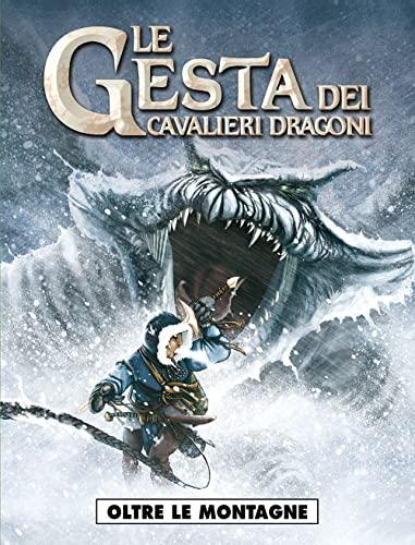 Oltre le montagne. Le gesta dei cavalieri dragoni (Vol. 3)