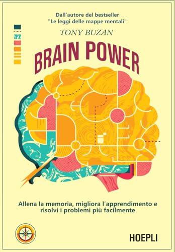 Brain Power: Il Tuo Cervello Non È Mai Stato Così Potente