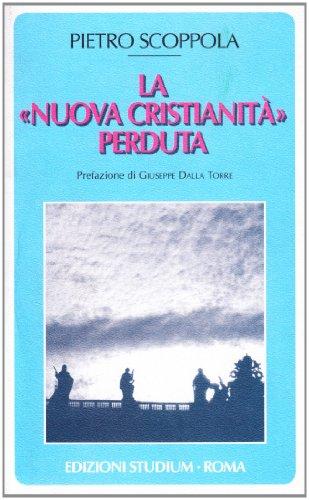 La nuova cristianità perduta