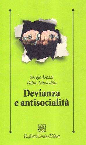 Devianza e antisocialità. Le prospettive scientifiche e cliniche contemporanee