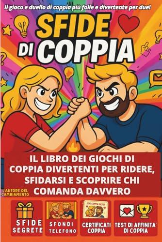 SFIDE DI COPPIA - Il gioco e duello di coppia più folle e divertente per due!