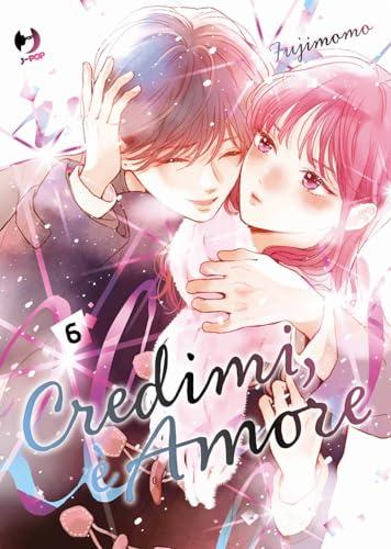 Credimi, è amore (Vol. 6)