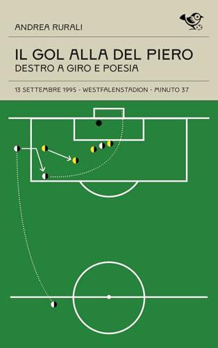 Il gol alla Del Piero. Destro a giro e poesia