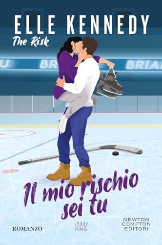Il mio rischio sei tu. The Risk - Elle Kennedy