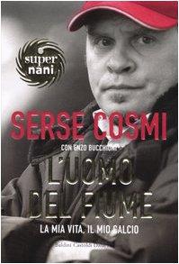 L'uomo del fiume. La mia vita, il mio calcio