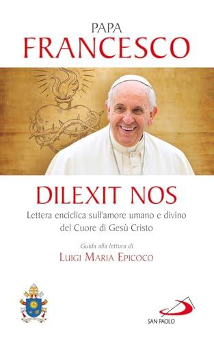 Dilexit Nos: Lettera Enciclica sull'amore umano e divino del Cuore di Gesù Cristo