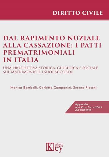 Dal rapimento nuziale alla cassazione: i patti prematrimoniali in Italia