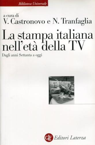 La stampa italiana nell'età della TV dagli anni Settanta a oggi