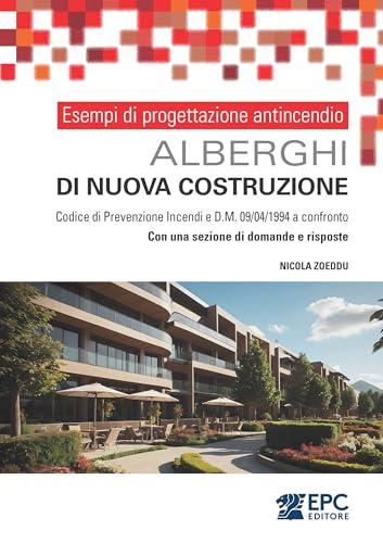 Esempi di progettazione antincendio. Alberghi di nuova costruzione