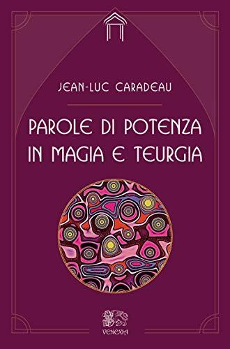 Parole di Potenza in Magia e Teurgia