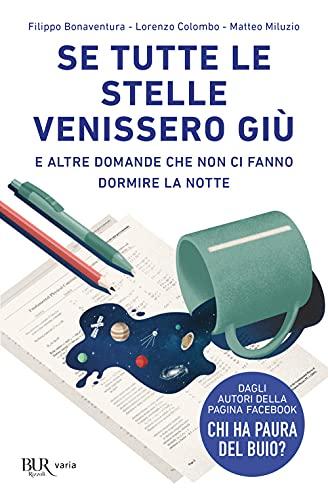 Se tutte le stelle venissero giù. E altre domande che non ci fanno dormire la notte