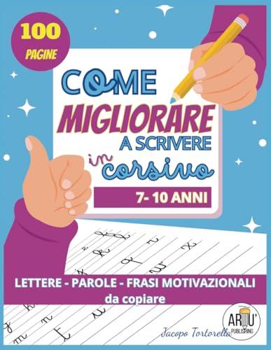Come Migliorare a Scrivere In Corsivo: Leggere e Scrivere Parole e Frasi Motivazionali in Corsivo