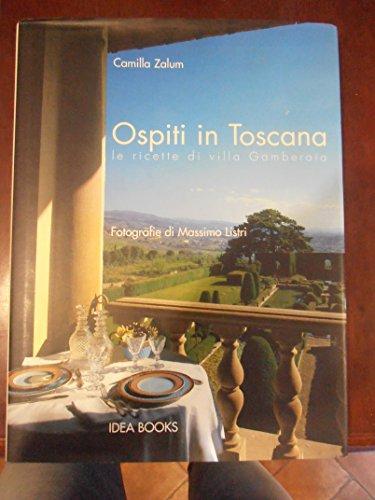 Ospiti in Toscana. Le ricette di villa Gamberaia