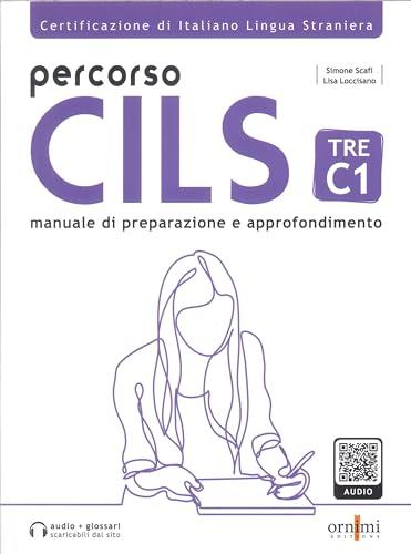 Percorso CILS Tre-C1: Test di Preparazione con Audio Scaricabile Online