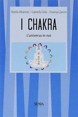 I Chakra. L'universo in noi