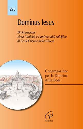 Dominus Iesus: Un'Analisi sull'Unicità Salvifica di Cristo e della Chiesa