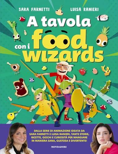 A tavola con i Food Wizards