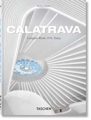 Calatrava. Complete Works 1979-Today. 45th Ed