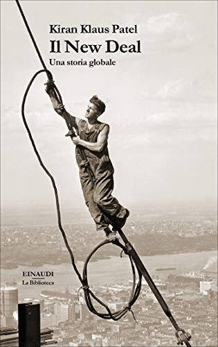 Il New Deal: Una storia globale (La biblioteca Vol. 39)