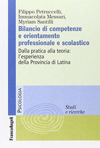 Bilancio di competenze e orientamento professionale e scolastico. Dalla pratica alla teoria: l'esperienza della provincia di Latina
