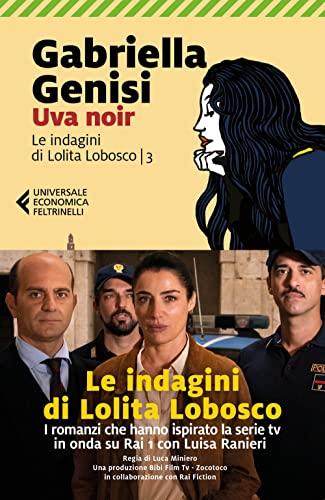 Uva noir. Le indagini di Lolita Lobosco (Vol. 3)