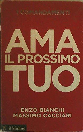 I comandamenti. Ama il prossimo tuo