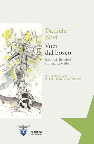 Voci dal bosco. Incontri silenziosi con piante e alberi