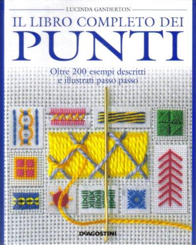 Il libro completo dei punti. Oltre 200 esempi descritti e illustrati passo passo