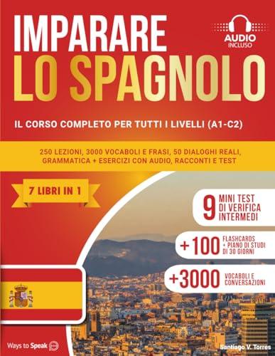 Imparare lo Spagnolo in 30 Giorni: Corso Completo A1-C2 (7 Libri in 1)