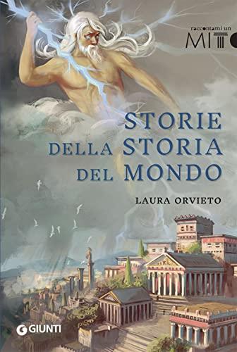 Storie della storia del mondo - Giunti Editore