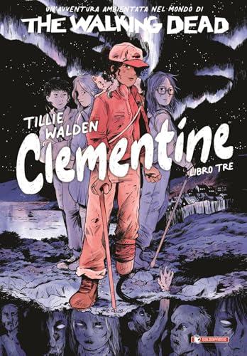 The Walking Dead: Clementine - Libro Terzo
