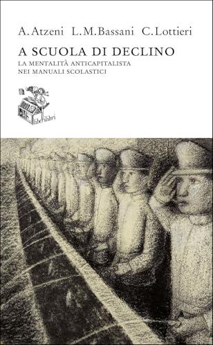 A scuola di declino. La mentalità anticapitalista nei manuali scolastici