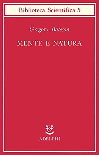 Mente e natura, un'unità necessaria (Italian Edition)
