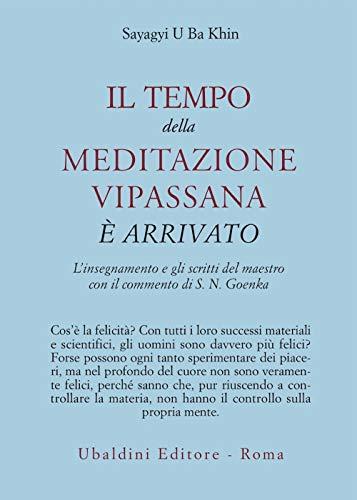 Il Tempo della Meditazione Vipassana è Arrivato
