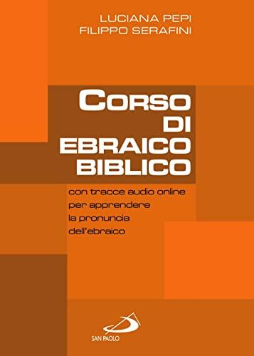 Corso di Ebraico Biblico - Volume 1: Corso Completo con CD Audio