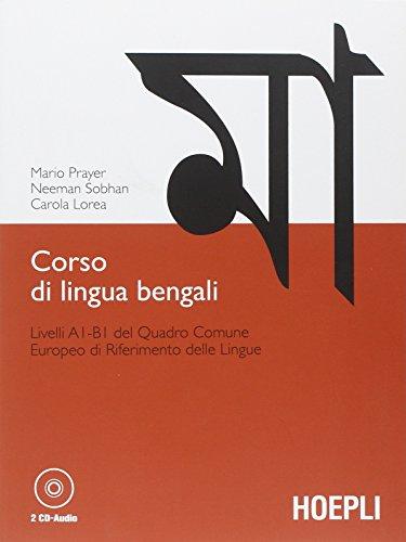 Corso di lingua bengali. Livelli A1-B1 del quadro comune europeo di riferimento delle lingue. Con 2 CD Audio
