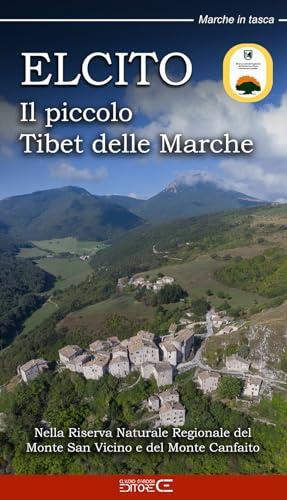 Elcito. Il piccolo Tibet delle Marche