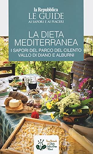 La Dieta Mediterranea: I Sapori del Parco del Cilento, Vallo di Diano e Alburni