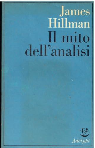 Il mito dell'analisi - James Hillman