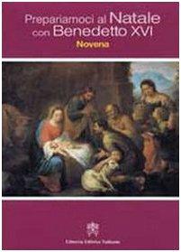 Prepariamoci al Natale con Benedetto XVI. Novena