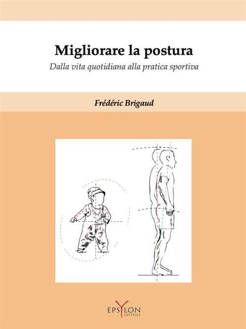 Migliorare la Postura dalla Vita Quotidiana
