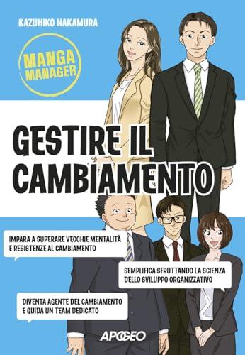Gestire il Cambiamento: Guida Manga per Team Performanti