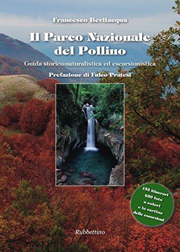 Il Parco Nazionale del Pollino: Guida Storico Naturalistica ed Escursionistica