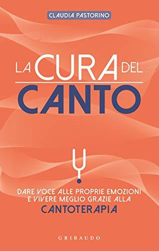 La cura del canto: Dare voce alle proprie emozioni e vivere meglio con la cantoterapia