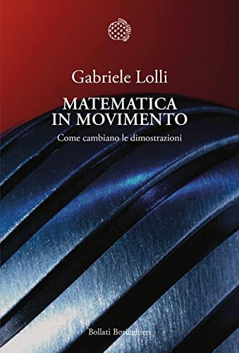 Matematica in movimento. Come cambiano le dimostrazioni (Kindle Edition)