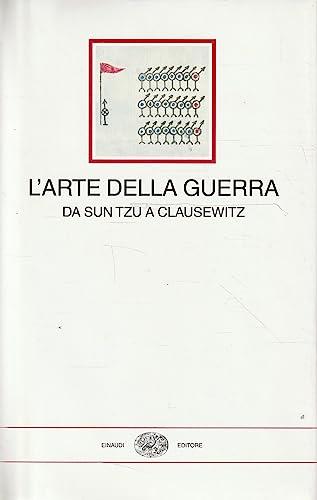 L'arte della guerra da Sun Tzu a Clausewitz